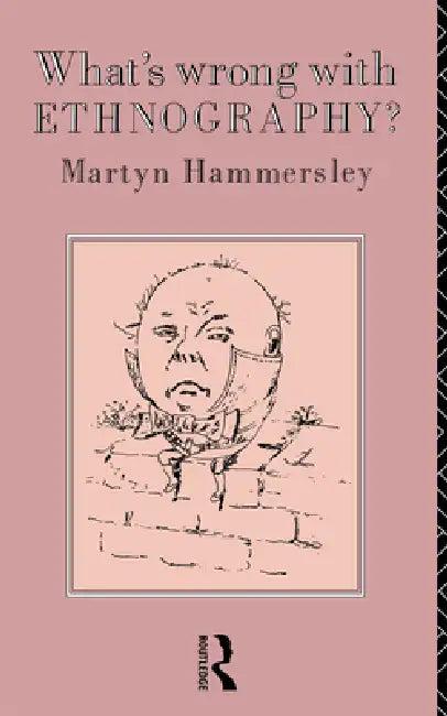 What's Wrong with Ethnography? (English, Hammersley Martyn)