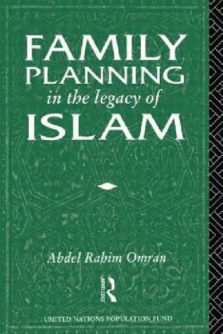 Family Planning in the Legacy of Islam (English, Abdel-Rahim Omran)