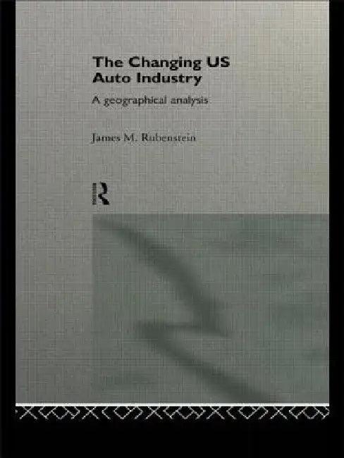 The Changing U.S. Auto Industry (English, James M. Rubenstein)