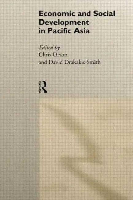 Economic and Social Development in Pacific Asia (English, Dixon Chris)