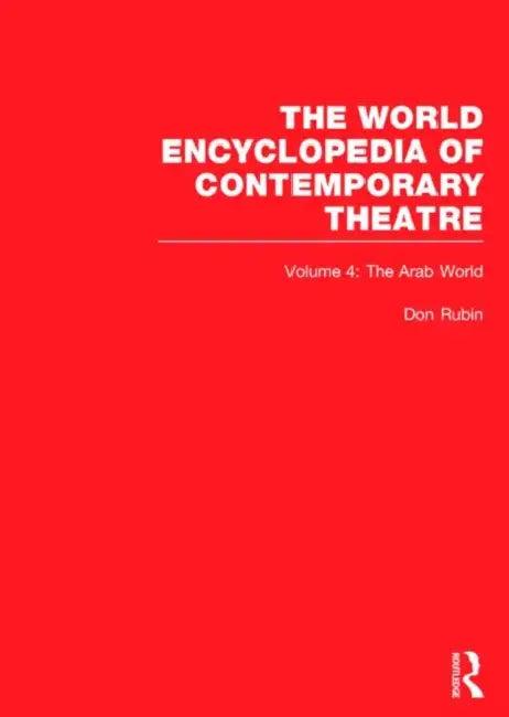 World Encyclopedia of Contemporary Theatre (English, Rubin (Series Editor) Do | Ghassan Maleh | Farouk Ohan)