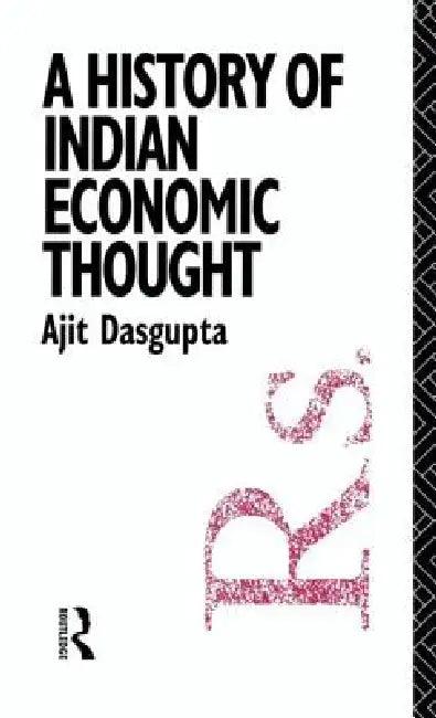 A History of Indian Economic Thought (English, Ajit K. Dasgupta)