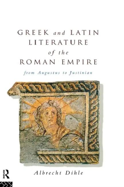 Greek and Latin Literature of the Roman Empire (English, Albrecht Dihle | Manfred Malzahn)
