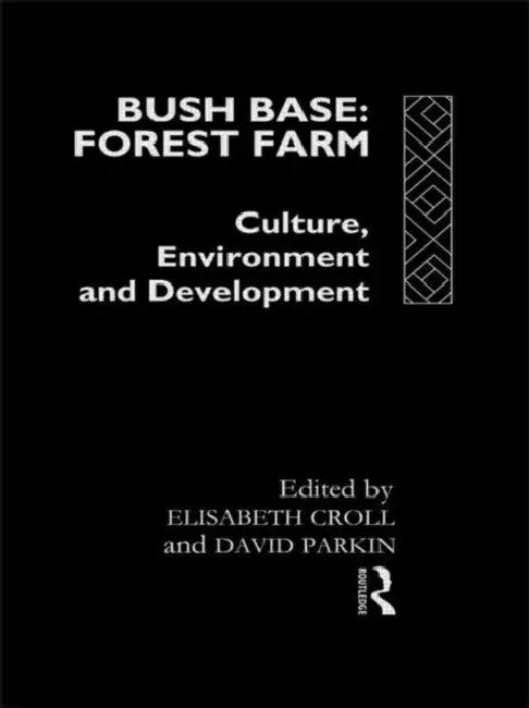 Bush Base, Forest Farm (English, Croll Elisabeth)