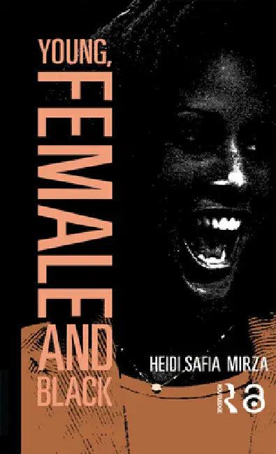 Young, Female and Black (English, Heidi Safia Mirza)