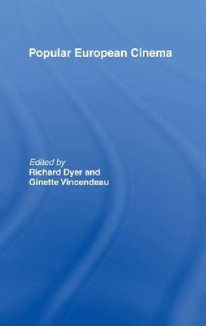 Popular European Cinema (English, Richard Dyer | Ginette Vincendeau)