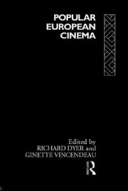 Popular European Cinema (English, Richard Dyer | Ginette Vincendeau)
