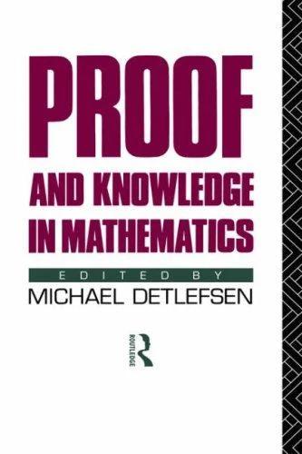 Proof and Knowledge in Mathematics (English, Michael Detlefsen)