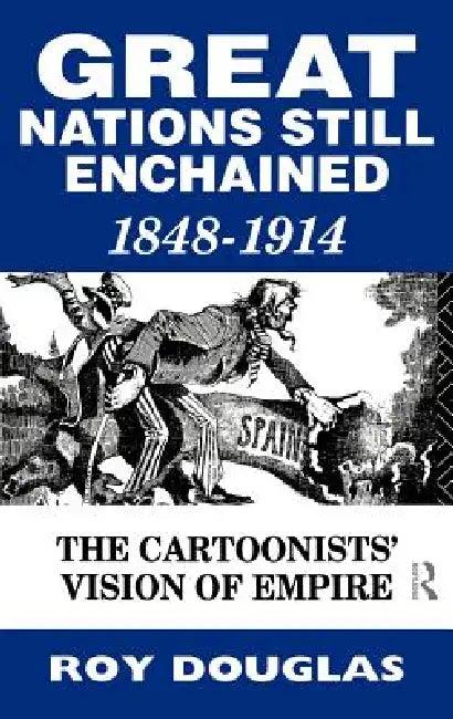 Great Nations Still Enchained (English, Roy Douglas)