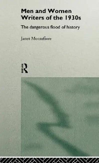Men and Women Writers of the 1930s (English, Janet Montefiore)