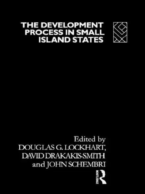 The Development Process in Small Island States (English, Lockhart Douglas G.)