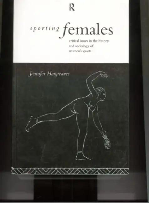 Sporting Females (English, Jennifer Hargreaves)