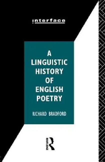 A Linguistic History of English Poetry (English, Richard Bradford)