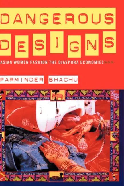 Dangerous Designs (English, Parminder Bhachu)