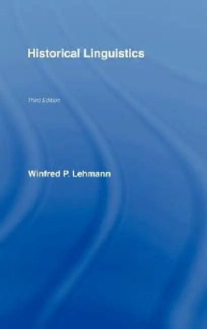 Historical Linguistics (English, Winfred P. Lehmann)