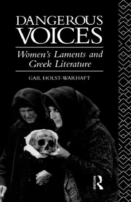 Dangerous Voices (English, Holst-Warhaft Gail)