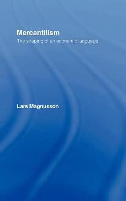 Mercantilism (English, Lars Magnusson)