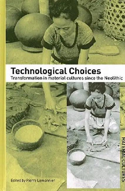 Technological Choices (English, Pierre Lemonnier)