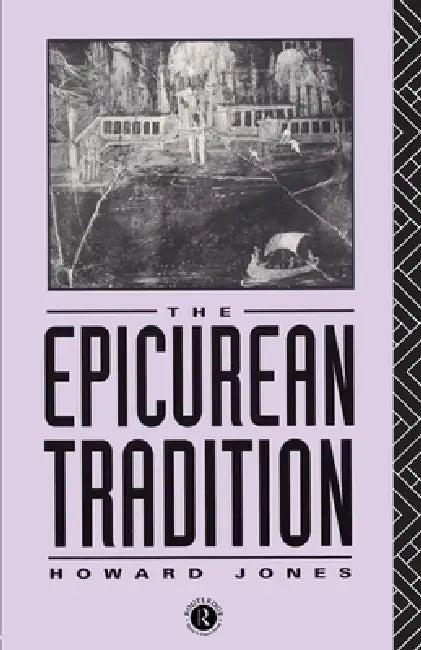 Epicurean Tradition (English, Howard Jones)