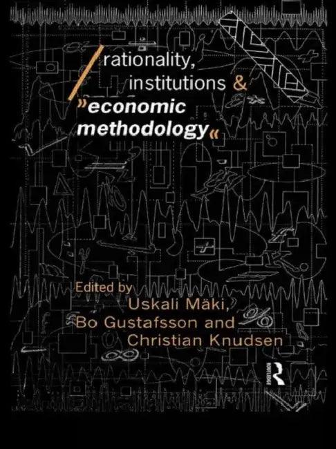 Rationality, Institutions and Economic Methodology (English, Gustafsson Bo)