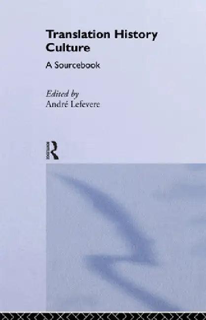 Translation/History/Culture (English, André Lefevere)