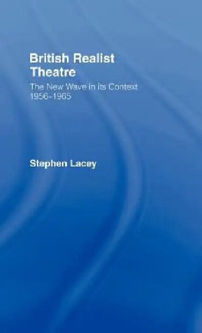 British Realist Theatre (English, Stephen Lacey)
