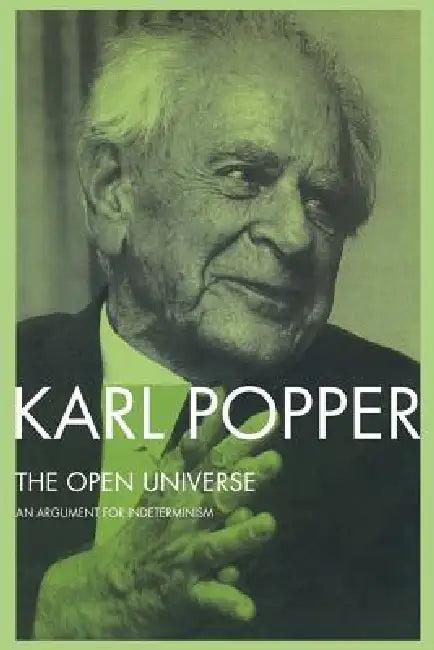 The Open Universe (English, Karl Popper | W. W. Bartley III)