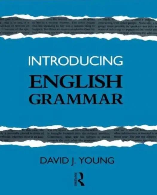 Introducing English Grammar (English, David J. Young)