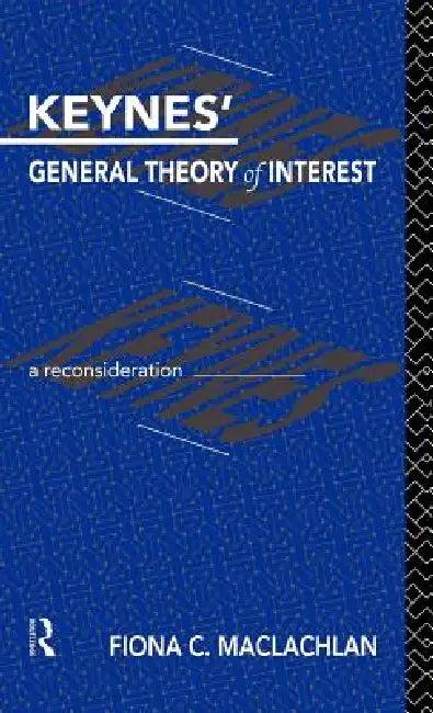 Keynes' General Theory of Interest (English, Fiona MacLachlan)
