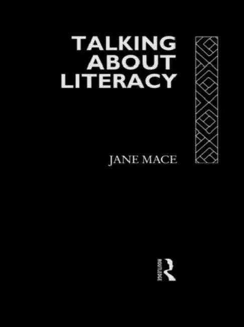 Talking About Literacy (English, Mace Jane)