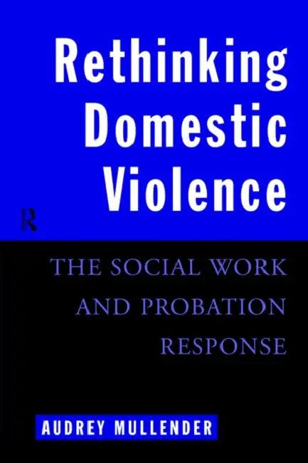 Rethinking Domestic Violence (English, Audrey Mullender)
