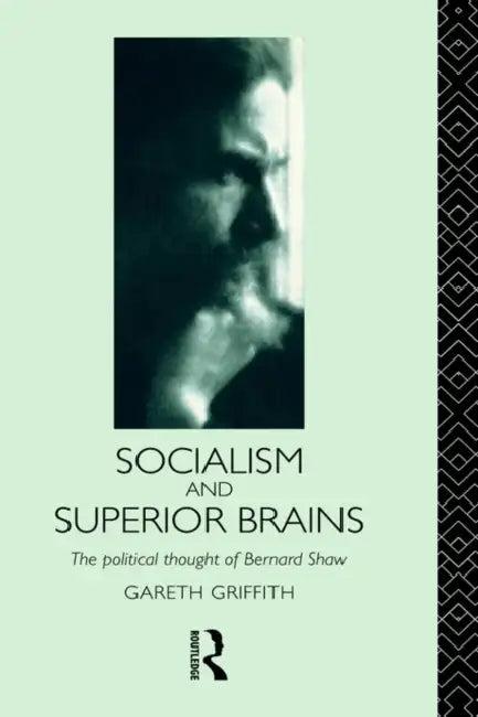 Socialism and Superior Brains (English, Gareth Griffith)