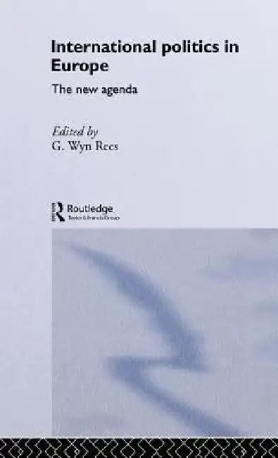 International Politics in Europe (English, G. Wyn Rees)