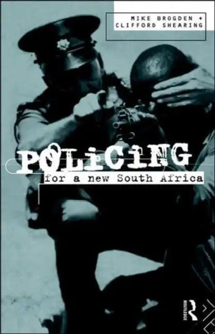 Policing for a New South Africa (English, Mike Brogden | Clifford D. Shearing)