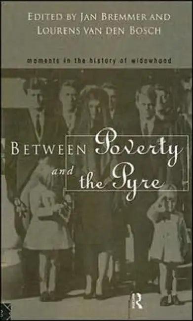Between Poverty and the Pyre (English, Bremmer Jan)