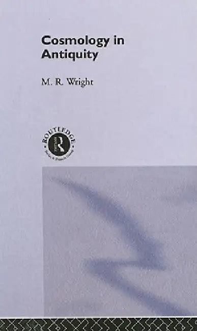 Cosmology in Antiquity (English, Rosemary Wright)