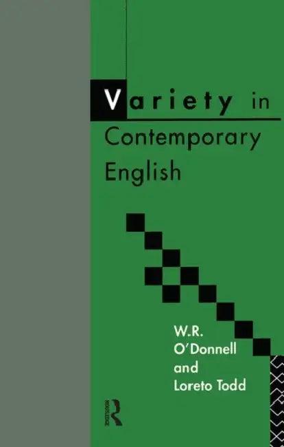 Variety in Contemporary English (English, W. R. O'Donnell | Loreto Todd)