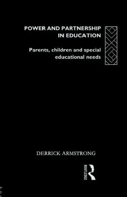 Power and Partnership in Education (English, Derrick Armstrong)