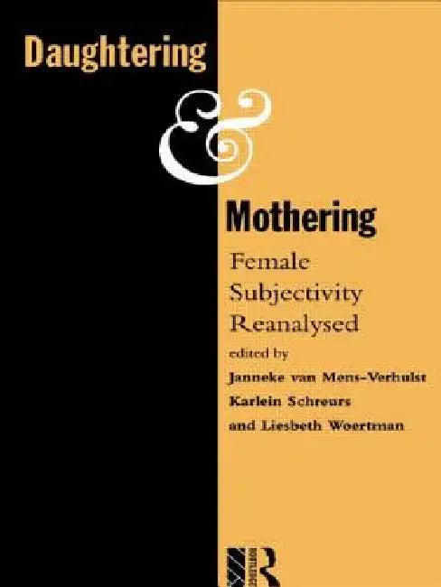Daughtering and Mothering (English, Kmg Schreurs | L. Woerton | J. Van Mens-Verhulst)