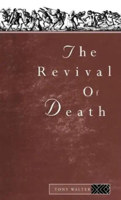 The Revival of Death (English, Tony Walter)