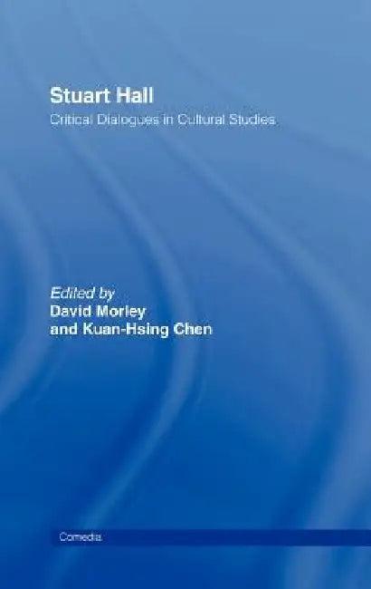 Stuart Hall (English, Kuan-Hsing Chen | David Morley)