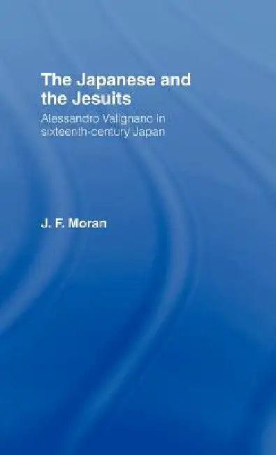 The Japanese and the Jesuits (English, J. F. Moran)