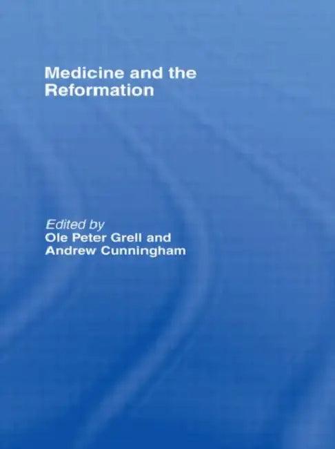 Medicine and the Reformation (English, Cunningham Andrew)