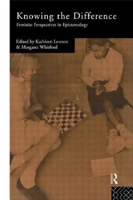 Knowing the Difference (English, Kathleen Lennon | Margaret Whitford)