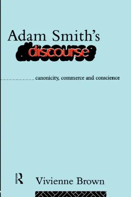 Adam Smith's Discourse (English, Vivienne Brown)