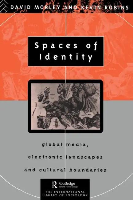 Spaces of Identity (English, David Morley | Kevin Robins)