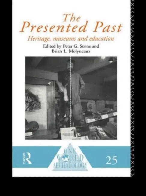 The Presented Past (English, B. L. Molyneaux | P. G. Stone)