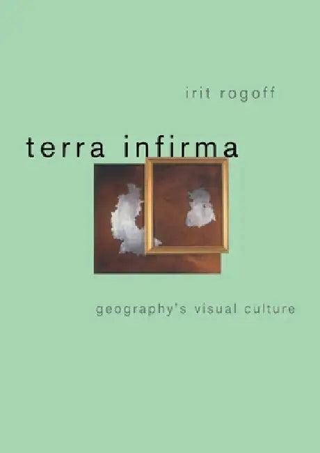 Terra Infirma (English, Irit Rogoff)