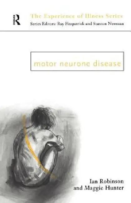 Motor Neurone Disease (English, Margaret Hunter | Ian Robinson)