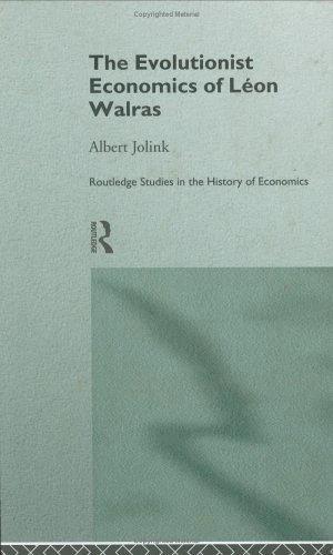 The Evolutionist Economics of Leon Walras (English, Jolink Albert)